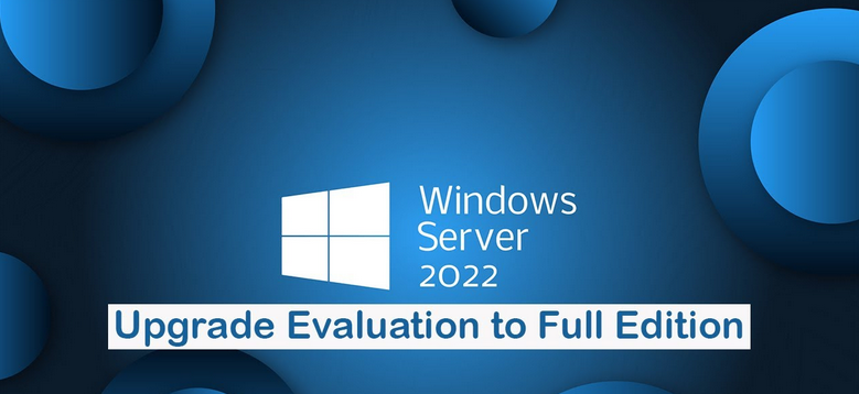 Upgrade Windows 2022 server to Full